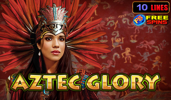 Aztec Glory Aztec Glory