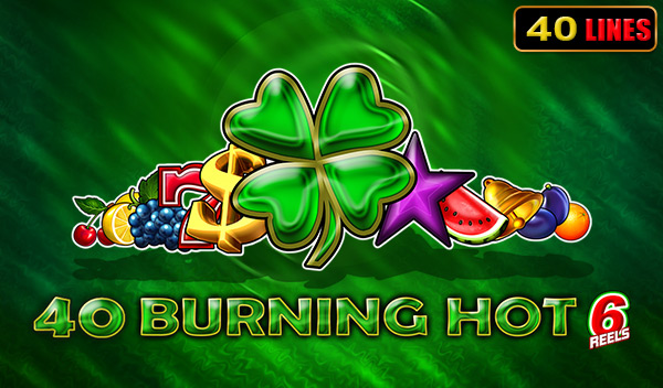 Burning Hot 6 Reels 40 Burning Hot 6 Reels 40