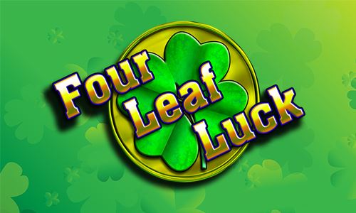 Four Leaf Luck Four Leaf Luck