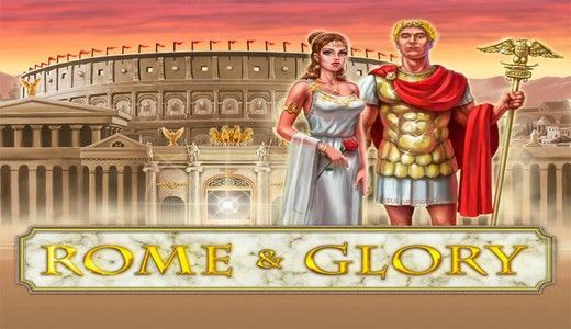 Rome and Glory Rome and Glory