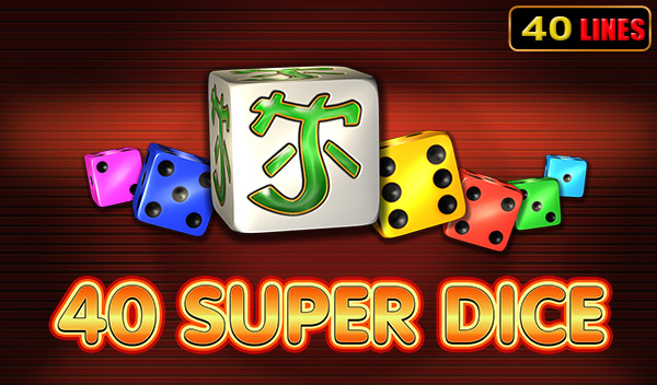 Super Dice 40 Super Dice 40